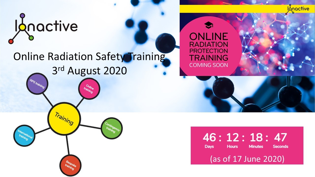 Ionactive Online Radiation Safety Training on the way 3rd August 2020